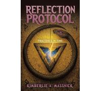 Reflection Protocol: Fractures In Time