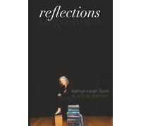 Reflections: A Life in Writing