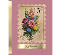 Reflections: An 8 x 10 inch journal with a beautiful dusty rose colored soft cover, featuring vintage postage stamps and some gold embellishments