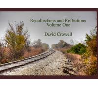 Reflections and Recollections - Volume I: A Collection of Poetry and Photography