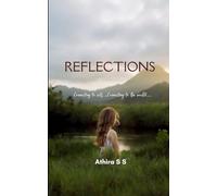 REFLECTIONS Connecting to self.... connecting to the world....