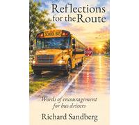 Reflections for the Route: Words of Encouragement for School Bus Drivers