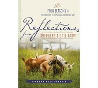 Reflections from Shepherd's Gate Farm: Four Seasons of Interactive Devotions and Coloring Art
