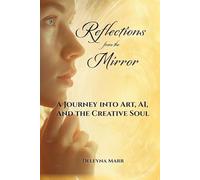 Reflections from the Mirror: A Journey into Art, AI, and the Creative Soul