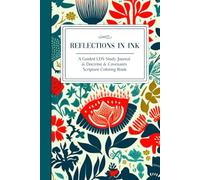 Reflections In Ink: A Guided LDS Study Journal & Doctrine & Covenants Scripture Coloring Book - 1 Green Floral - 6"x9" | Enhance Notes, Inspirations, ... Father - Holy Ghost, Prayer, Gratitude, etc.