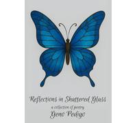 Reflections in Shattered Glass: a collection of poetry