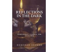 Reflections In The Dark: Personal essays on suicide