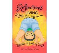 Reflections: Living Right-Side Up in an Upside-Down World