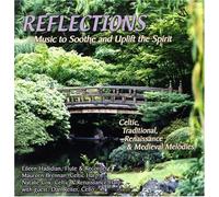 Reflections Music to Soothe & Uplift The Spirit