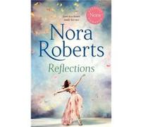 Reflections - Nora Roberts - Little Brown Book Group - Livre en Anglais - Paperback Nora RobertsNora Roberts (Auteur)