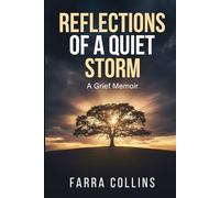 Reflections of a Quiet Storm: A Grief Memoir