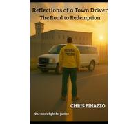 REFLECTIONS OF A TOWN DRIVER: THE ROAD TO REDEMPTION