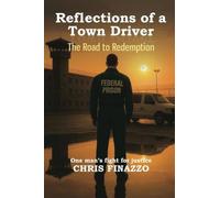 Reflections Of A Town Driver: The Road To Redemption