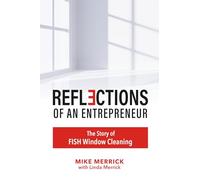 Reflections of an Entrepreneur: The Story of Fish Window Cleaning