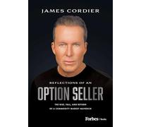 Reflections of an Option Seller: The Rise, Fall, and Return of a Commodity Market Maverick