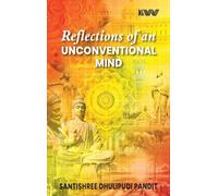Reflections of an Unconventional Mind