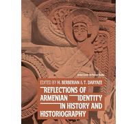 Reflections of Armenian Identity in History and Historiography