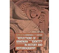 Reflections Of Armenian Identity In History And Historiography