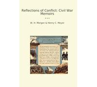 Reflections of Conflict: Civil War Memoirs