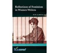 Reflections Of Feminism In Women Writers
