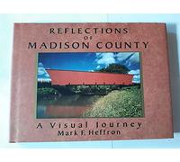 Reflections of Madison County: A Visual Journey