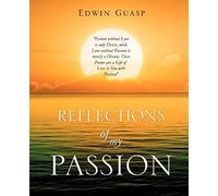 Reflections Of My Passion