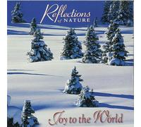 Reflections of Nature - Joy to the World (UK Import)