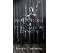 Reflections Of The Shadow Dancer