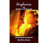 Reflections of the Soul: Confessions of Meeting a Twin Flame