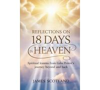 Reflections on 18 Days in Heaven: Spiritual Lessons from Gabe Poirot’s Journey Beyond and Back