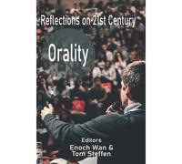 Reflections On 21st Century Orality