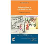 Reflections On A Sustainable Society - Humanity In The Mirror
