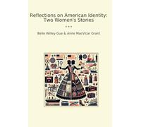 Reflections on American Identity: Two Women's Stories