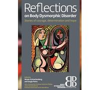 Reflections On Body Dysmorphic Disorder