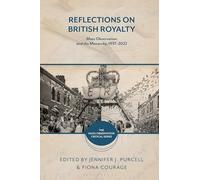 Reflections on British Royalty: Mass-observation and the Monarchy, 1937-2022