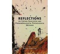 Reflections on Certain Qualitative and Phenomenological Psychological Methods