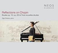Reflections on Chopin – Études Op. 10, Op. 25 et Trois Nouvelles Études – Neos Overshoe