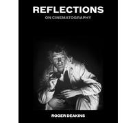Reflections: On Cinematography