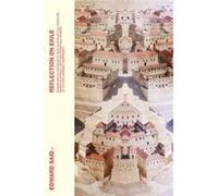 Reflections on Exile: And Other Literary and Cultural Essays Said, Edward (Auteur)
