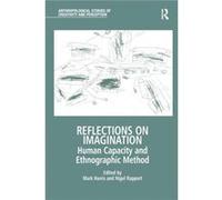 Reflections on Imagination Mark Harris, Nigel Rapport (Auteur)