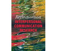 Reflections On Interpersonal Communication Research