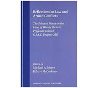 Reflections On Law And Armed Conflicts