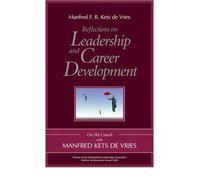 [Reflections on Leadership and Career Development: On the Couch with Manfred Kets De Vries] [by: Manfred F. R. Kets de Vries]