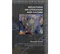 Reflections on Literature and Culture by Hannah Arendt Hannah Arendt (Auteur)