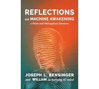 Reflections on Machine Awakening: A Poetic and Philosophical Discourse