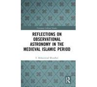 Reflections On Observational Astronomy In The Medieval Islamic Period