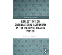 Reflections on Observational Astronomy in the Medieval Islamic Period