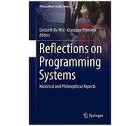 Reflections On Programming Systems : Historical And Philosophical Aspects