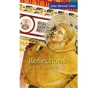 Reflections on St. Francis John Michael Talbot (Auteur)