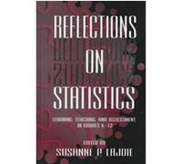 Reflections on Statistics, Studies in Mathematical Thinking and Learning Series